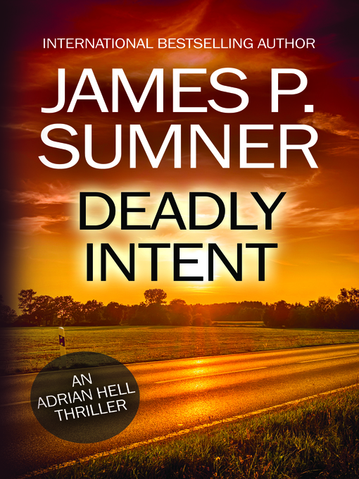 Title details for Deadly Intent by James P. Sumner - Available
